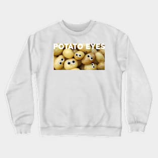 Potato Eyes Crewneck Sweatshirt